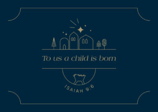 To Us A Child is Born
